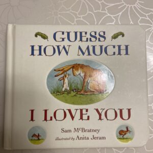 Guess how much I love you