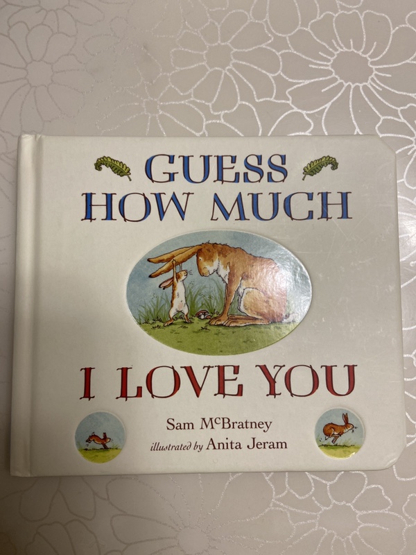 Guess how much I love you